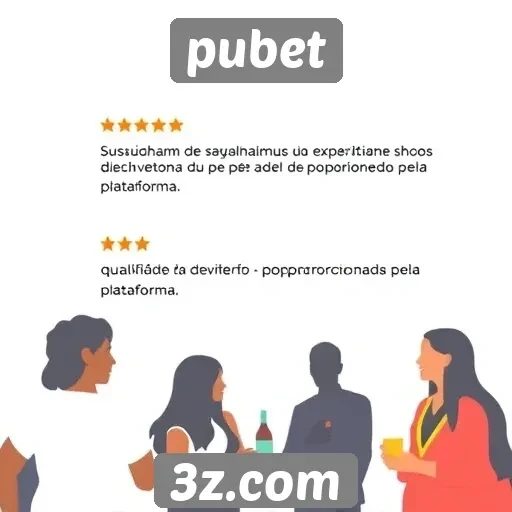 usuários relatam experiências positivas no pubet